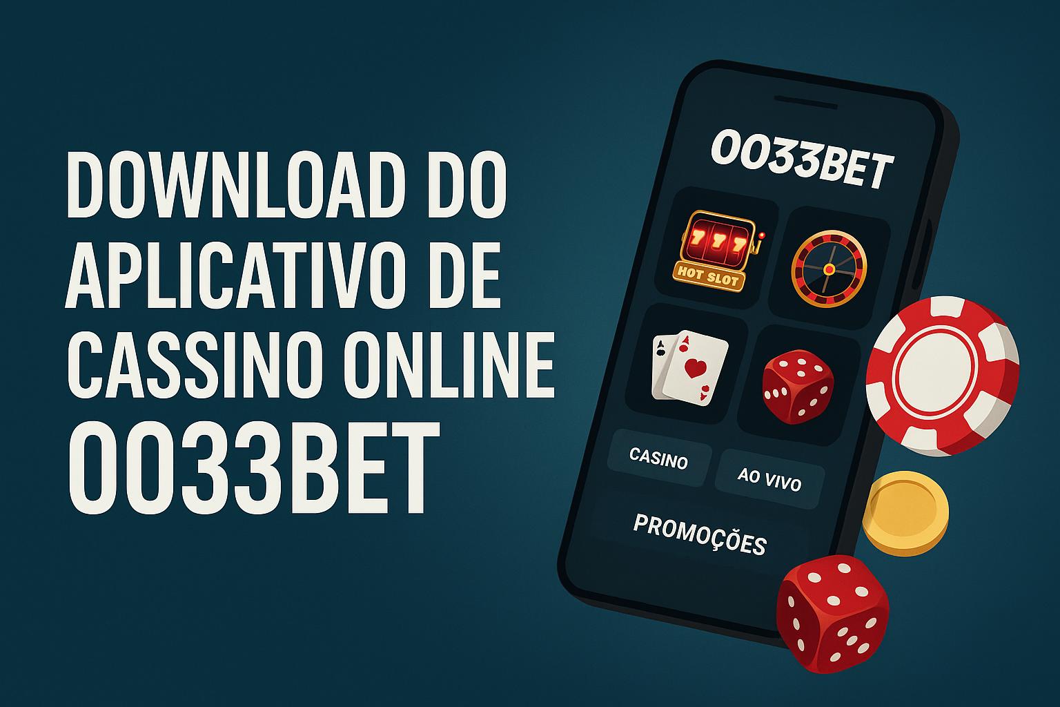 Baixar o 0033BET Cassino App